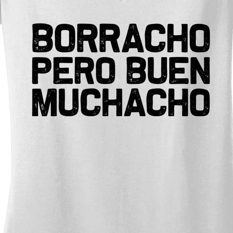 Borracho Pero Buen Muchacho Women's V-Neck T-Shirt