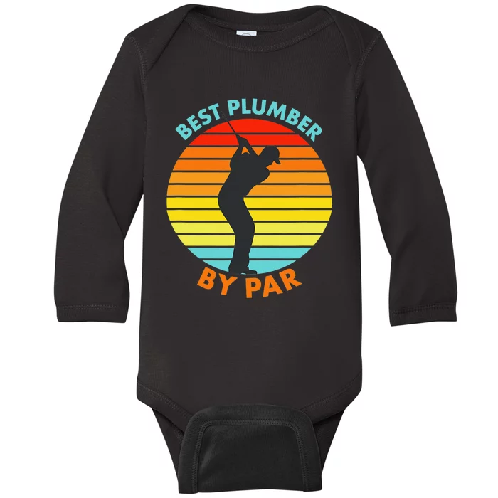 Best Plumber By Par Funny Golfer Gift Baby Long Sleeve Bodysuit