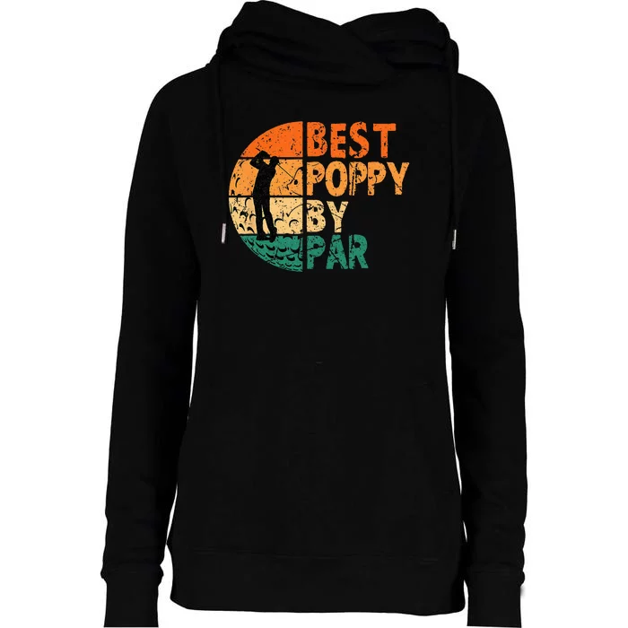 Best Poppy By Par Golf Father's Day Golfing Funny Womens Funnel Neck Pullover Hood