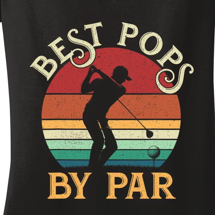 Best Pops By Par Fathers Day Golfing Women's V-Neck T-Shirt