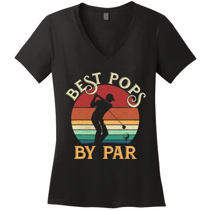 Best Pops By Par Fathers Day Golfing Women's V-Neck T-Shirt