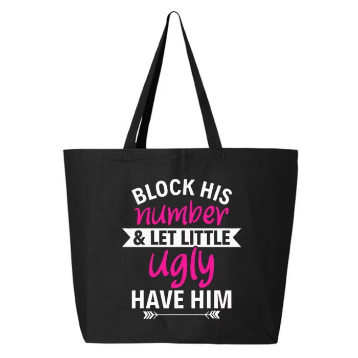 Breakup Party Block His Number And Let Lil Ugly Have Him 25L Jumbo Tote