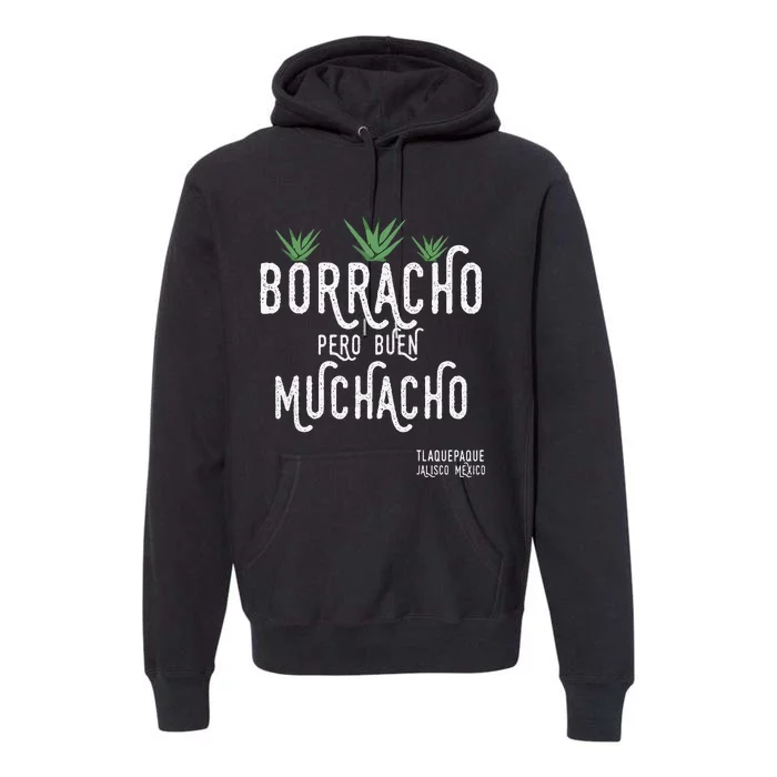 Borracho Pero Buen Muchacho Mexico Saying Premium Hoodie