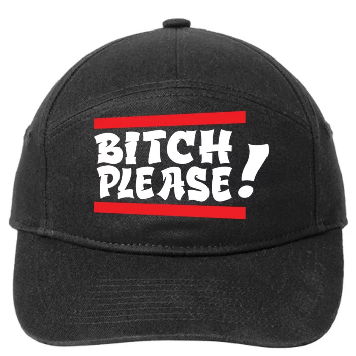 Bitch Please 7-Panel Snapback Hat