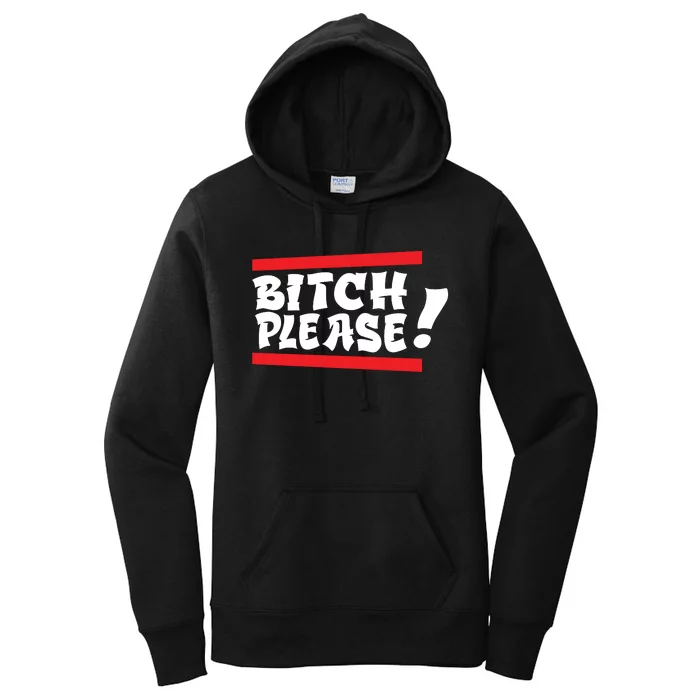 Bitch Please Women's Pullover Hoodie