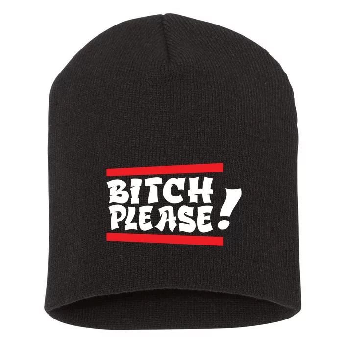 Bitch Please Short Acrylic Beanie