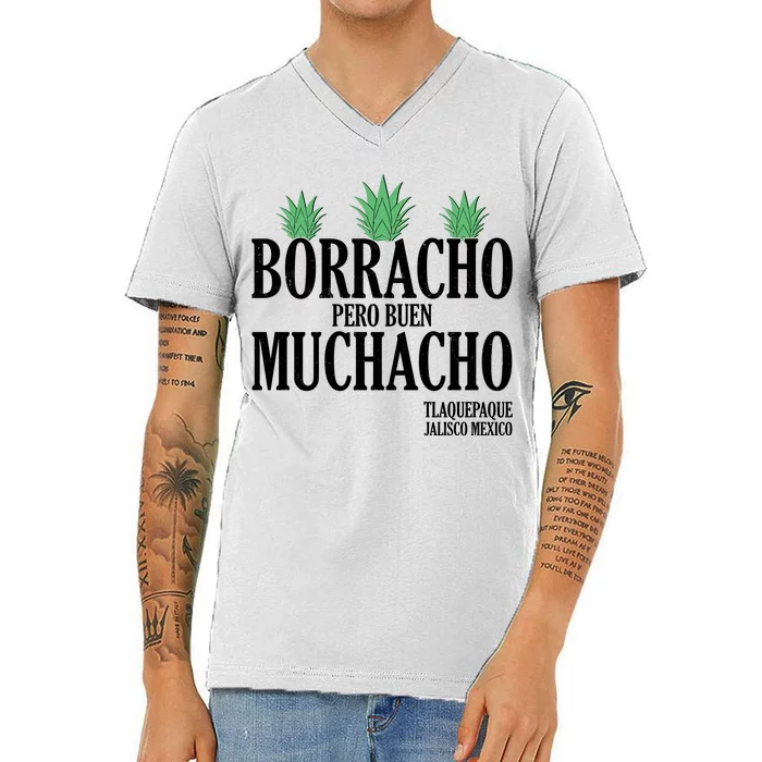 Borracho Pero Buen Muchacho Tlaquepaque Jalisco Mexico V-Neck T-Shirt