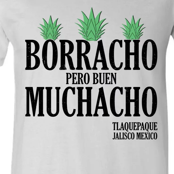 Borracho Pero Buen Muchacho Tlaquepaque Jalisco Mexico V-Neck T-Shirt