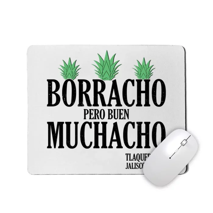 Borracho Pero Buen Muchacho Tlaquepaque Jalisco Mexico Mousepad