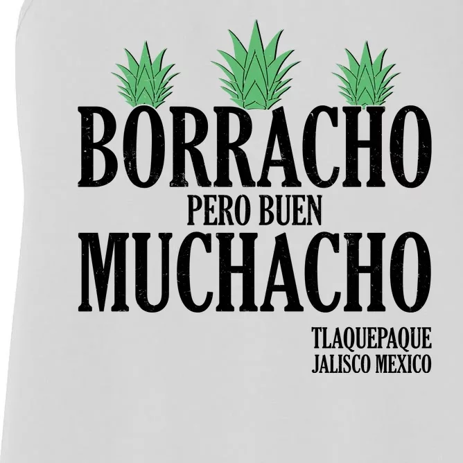 Borracho Pero Buen Muchacho Tlaquepaque Jalisco Mexico Women's Racerback Tank