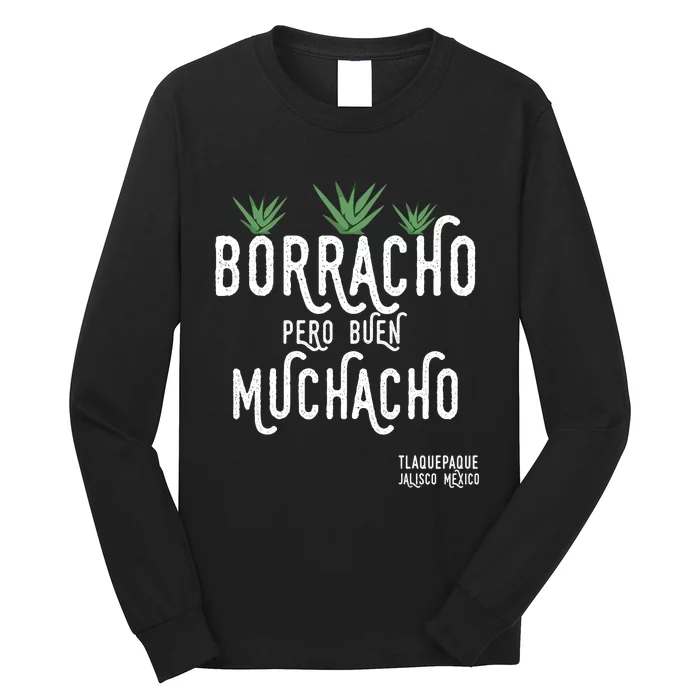 Borracho Pero Buen Muchacho Mexico Saying Long Sleeve Shirt