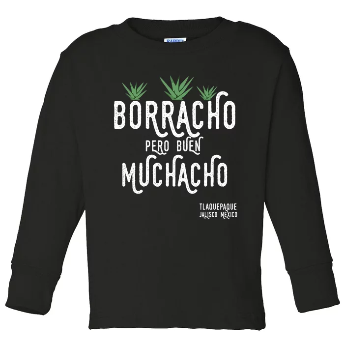 Borracho Pero Buen Muchacho Mexico Saying Toddler Long Sleeve Shirt