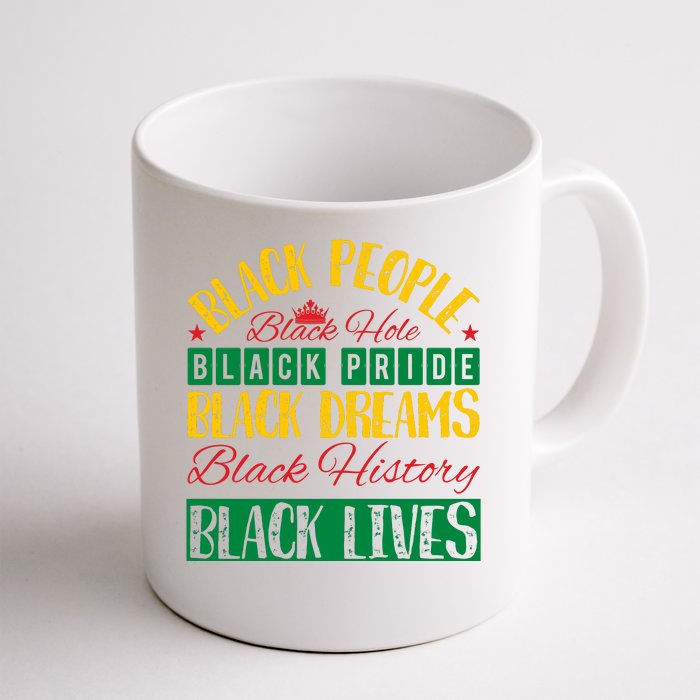 Black People Black Dreams Black Lives For Black History Month Gift Typoraphy Front & Back Coffee Mug