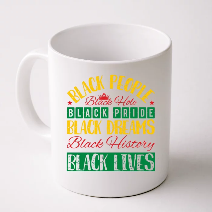 Black People Black Dreams Black Lives For Black History Month Gift Typoraphy Front & Back Coffee Mug