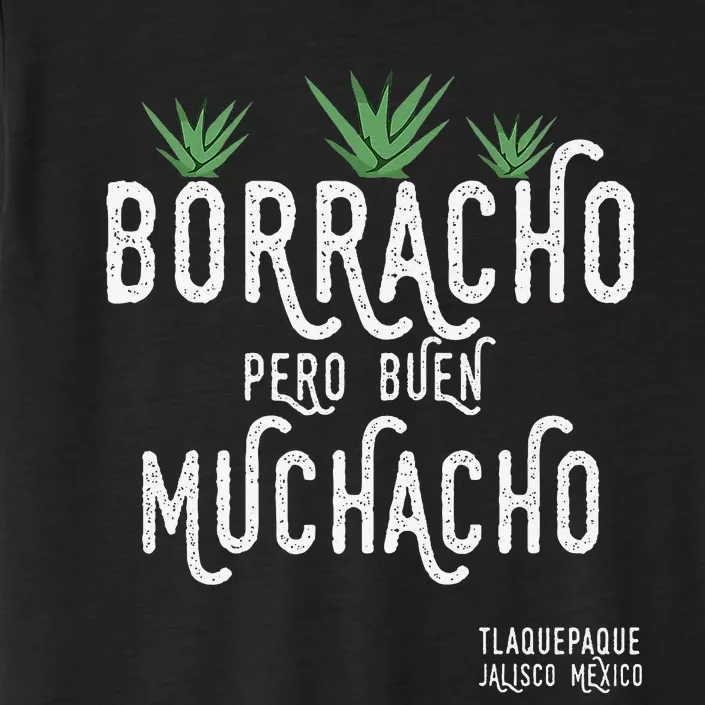 Borracho Pero Buen Muchacho Mexico Saying ChromaSoft Performance T-Shirt