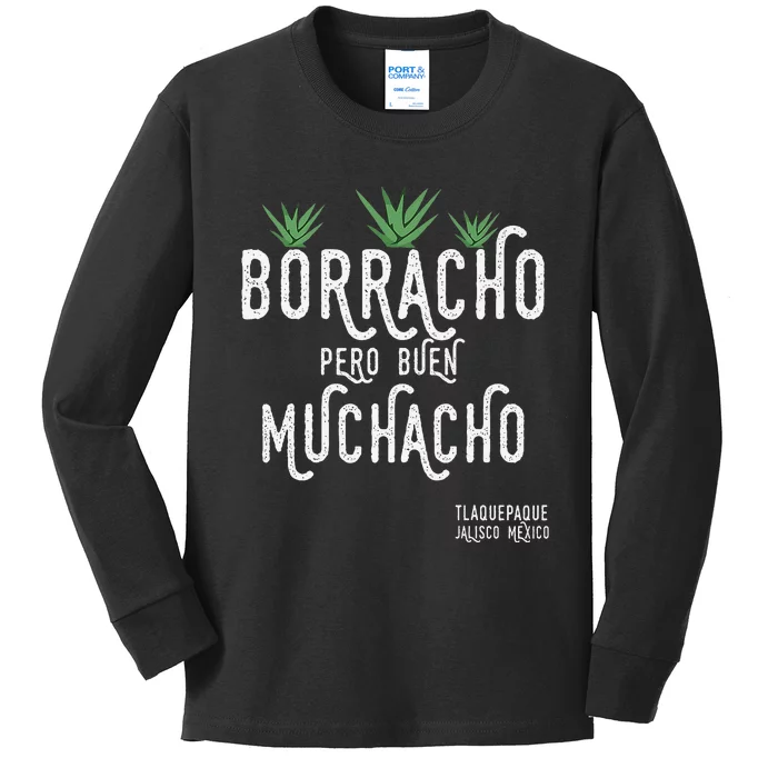 Borracho Pero Buen Muchacho Mexico Saying Kids Long Sleeve Shirt