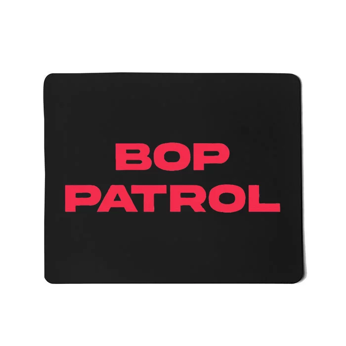 Bop Patrol Mousepad