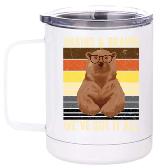 Bear Pride Brains And Brawn Gay Bear Brotherhood Funny Gift Front & Back 12oz Stainless Steel Tumbler Cup