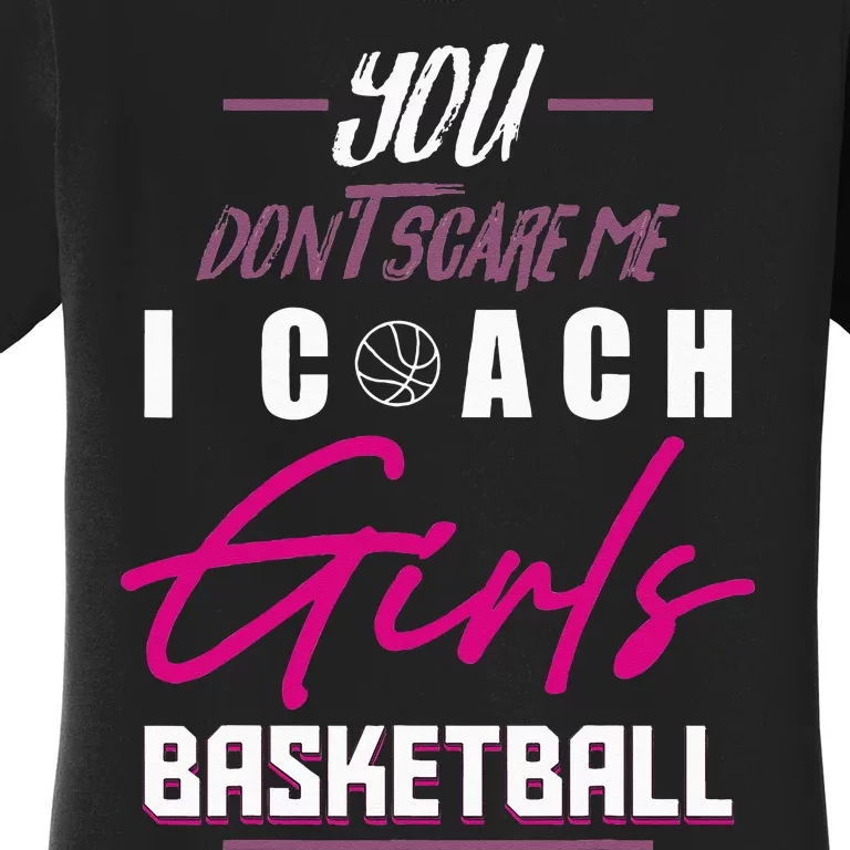 Basketball Player Coach Team Funny Baller Girl Trainor Women's T-Shirt