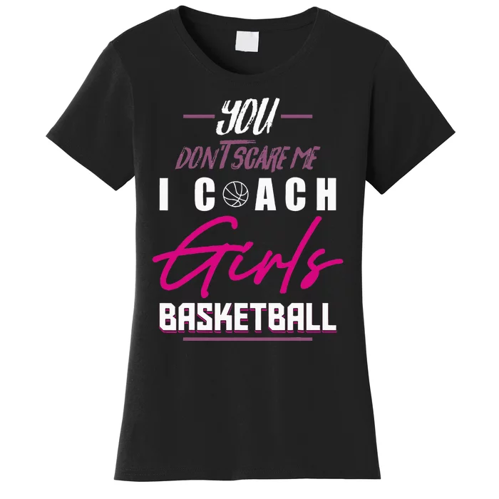 Basketball Player Coach Team Funny Baller Girl Trainor Women's T-Shirt