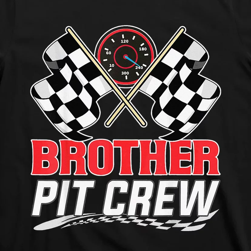 Brother Pit Crew Race Car Birthday Party Racing Family T-Shirt