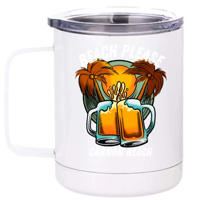 Beach Please Cannon Beach Oregon Funny Beers Vacation Cute Gift Front & Back 12oz Stainless Steel Tumbler Cup