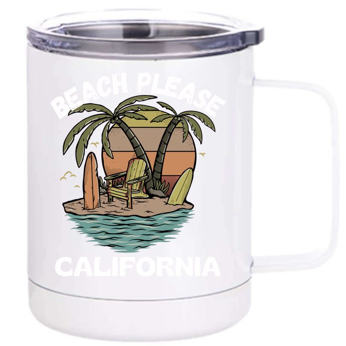 Beach Please California Beach Holiday Great Gift Front & Back 12oz Stainless Steel Tumbler Cup