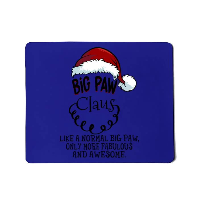 Big Paw Claus Awesome Happy New Santa Claus Christmas Gift Mousepad