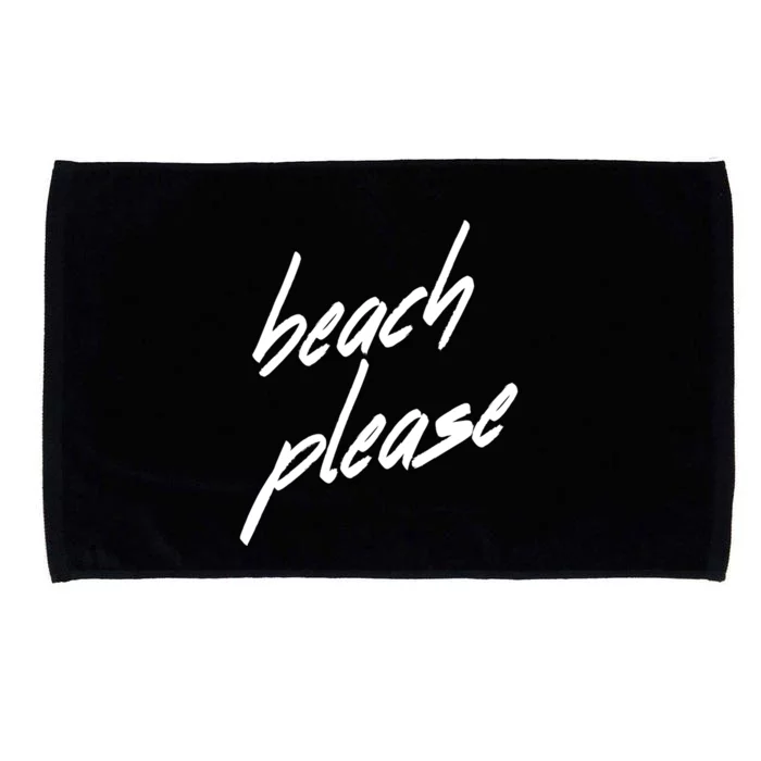 Beach Please Cool Vacay Casual Summer Vacation Gift Microfiber Hand Towel