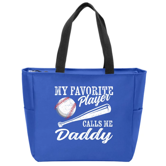 Baseball Player Coaching My Favorite Player Calls Me Daddy Meaningful Gift Zip Tote Bag