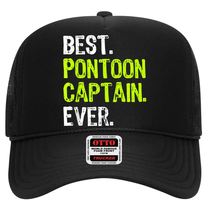 Best Pontoon Captain Ever | Pontoon Boat High Crown Mesh Trucker Hat