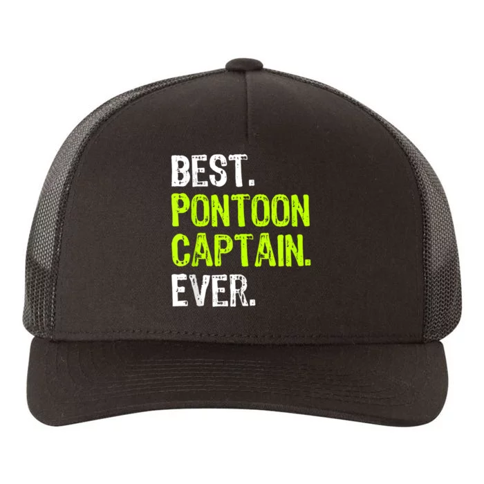 Best Pontoon Captain Ever | Pontoon Boat Yupoong Adult 5-Panel Trucker Hat