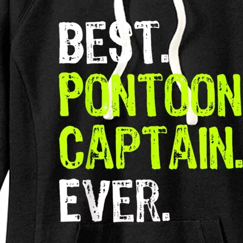 Best Pontoon Captain Ever | Pontoon Boat Women's Fleece Hoodie