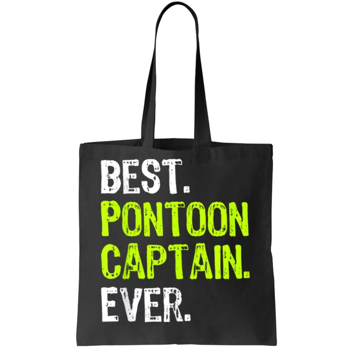 Best Pontoon Captain Ever | Pontoon Boat Tote Bag