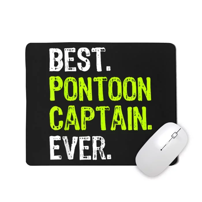 Best Pontoon Captain Ever | Pontoon Boat Mousepad