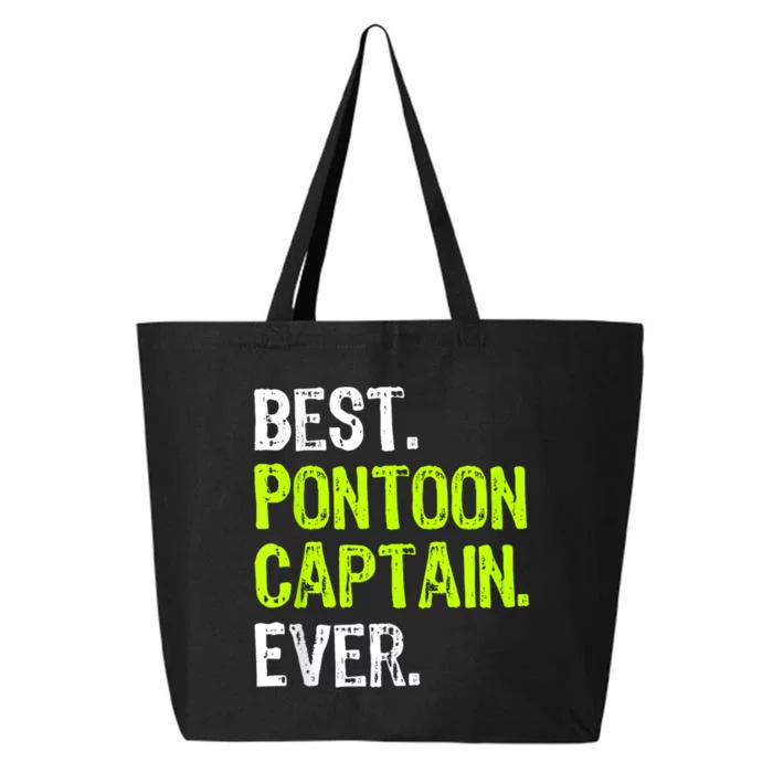 Best Pontoon Captain Ever | Pontoon Boat 25L Jumbo Tote