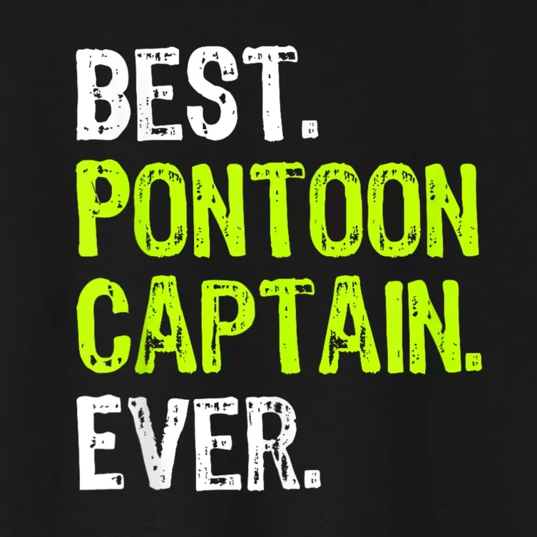 Best Pontoon Captain Ever | Pontoon Boat Women's Crop Top Tee