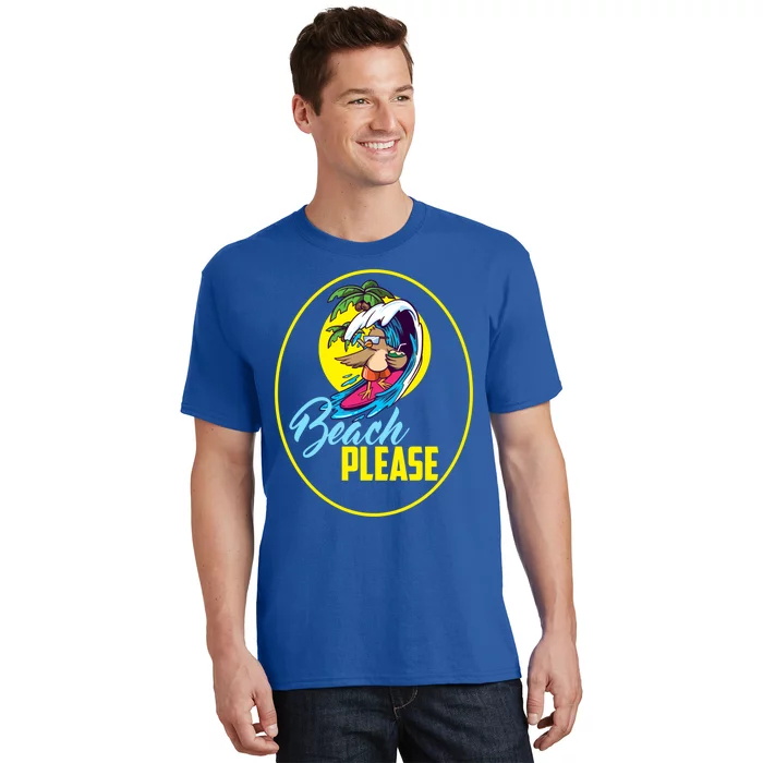 Beach Please Cute Bird Surfing The Waves Gift T-Shirt