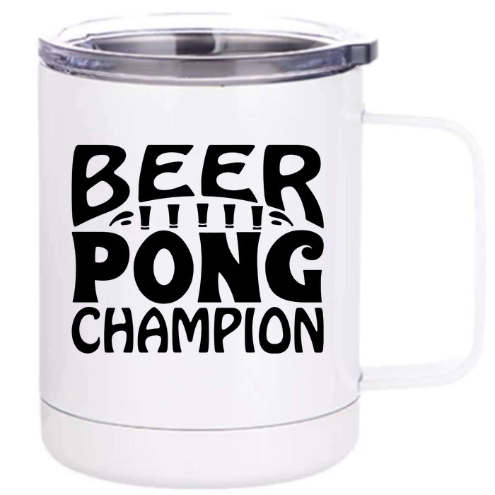 Beer Pong Champion Front & Back 12oz Stainless Steel Tumbler Cup