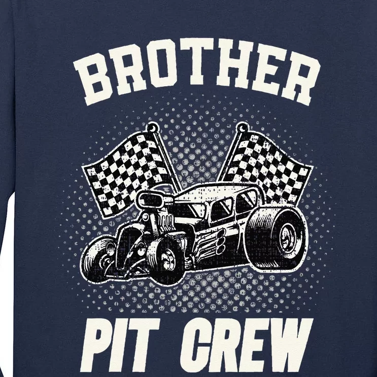 Brother Pit Crew Funny Race Car Birthday Party Racing Family Tall Long Sleeve T-Shirt