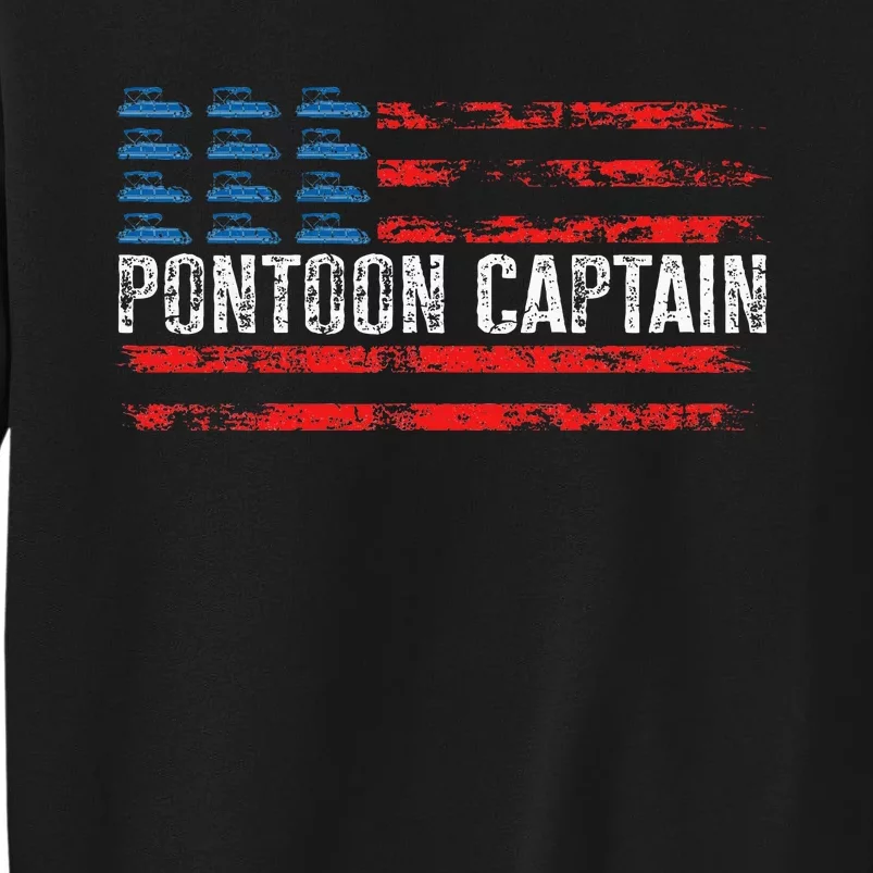 Boating Pontoon Captain 4th Of July Pontoon Boat Tall Sweatshirt