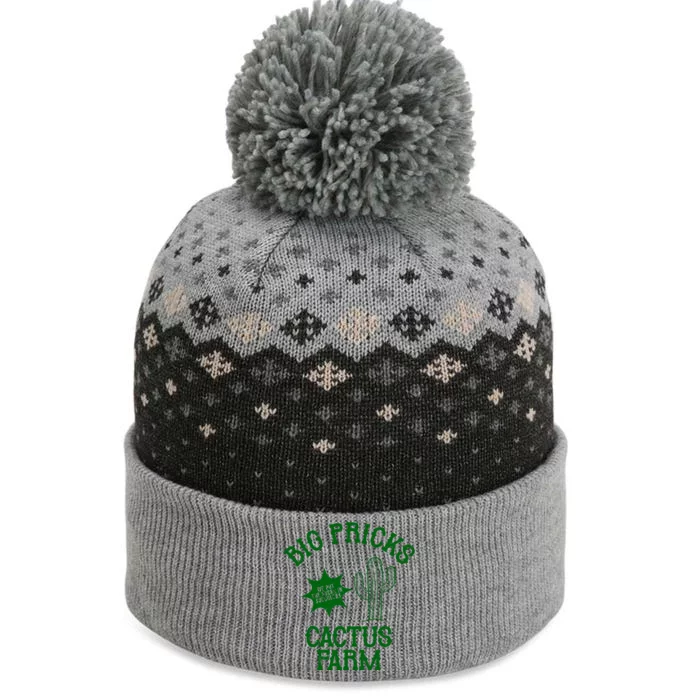 Big Pricks Cactus Farm Funny The Baniff Cuffed Pom Beanie