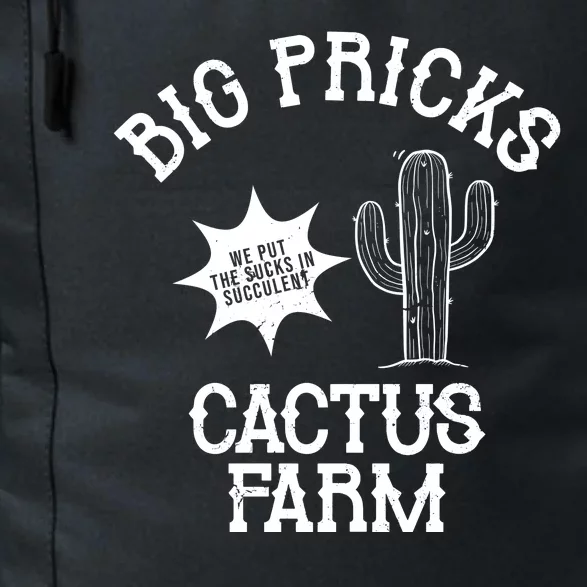 Big Pricks Cactus Farm Funny Daily Commute Backpack