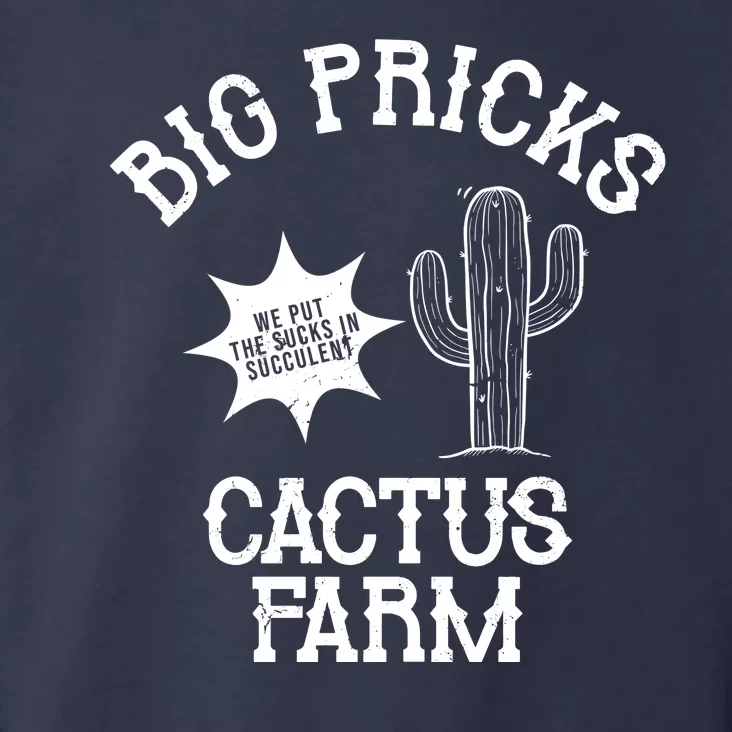 Big Pricks Cactus Farm Funny Toddler Hoodie