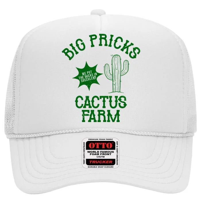 Big Pricks Cactus Farm Funny High Crown Mesh Trucker Hat