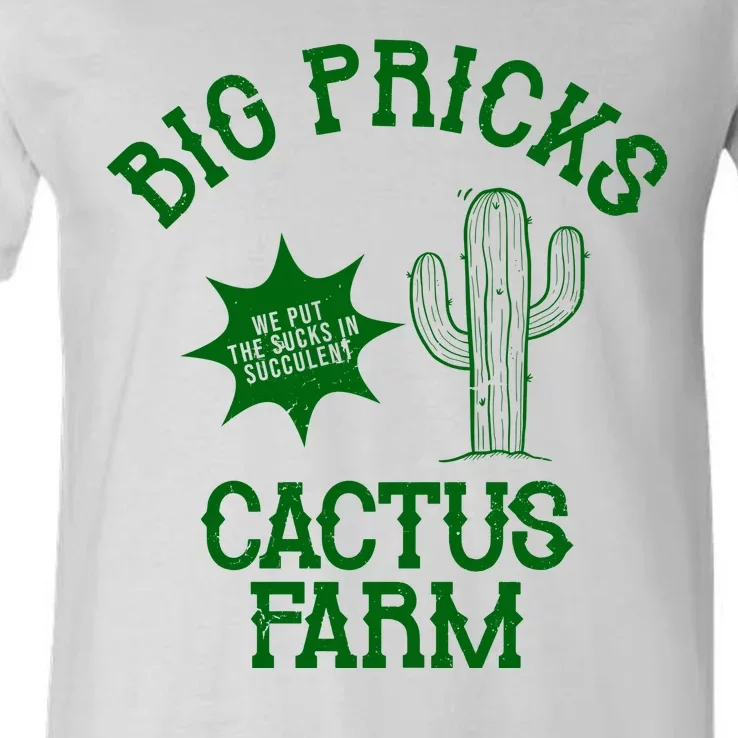 Big Pricks Cactus Farm Funny V-Neck T-Shirt