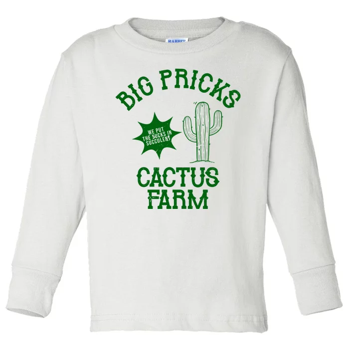 Big Pricks Cactus Farm Funny Toddler Long Sleeve Shirt