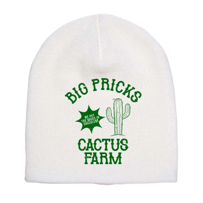 Big Pricks Cactus Farm Funny Short Acrylic Beanie