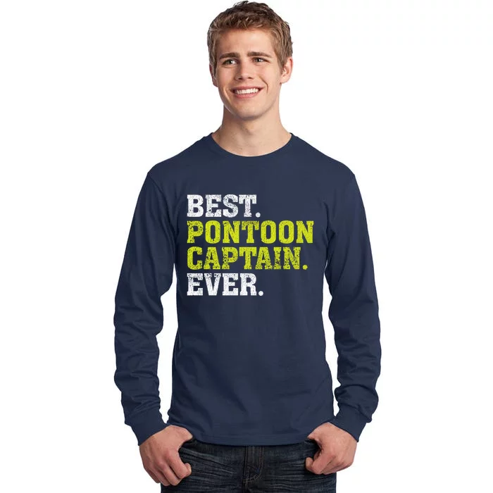 Best Pontoon Captain Ever | Pontoon Boat Tall Long Sleeve T-Shirt