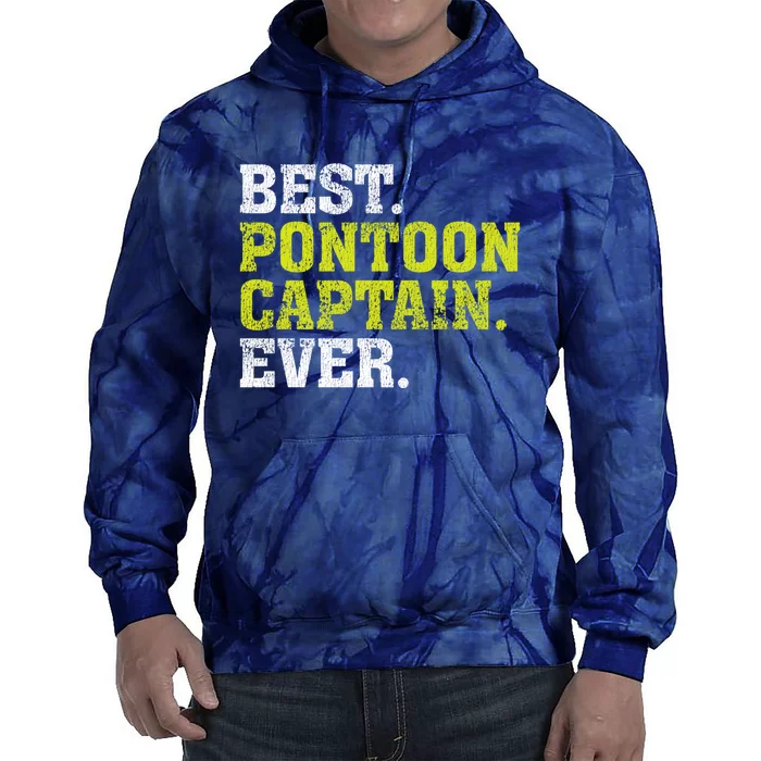 Best Pontoon Captain Ever | Pontoon Boat Tie Dye Hoodie